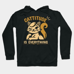 Cattitude Is Everything | Cute cat design for Attitude Is Everything Hoodie